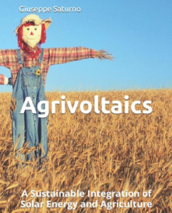 Agrivoltaics: A Sustainable Integration of Solar Energy and Agriculture